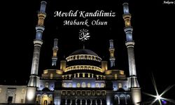 Kutlu Olsun Mevlit Kandili  Yüce Allah Huzurlu Eylesin Müslüman Alemini