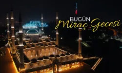 Bu Gece Miraç ve Cuma Gecesi Ülkemize Barış ve Huzur Getiresi