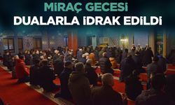 Miraç Gecesi Giresun'da Dualarla İdrak Edildi