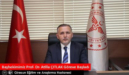 GEAH'de Prof. Dr. Atilla Çıtlak Başhekim Olarak Göreve Başladı