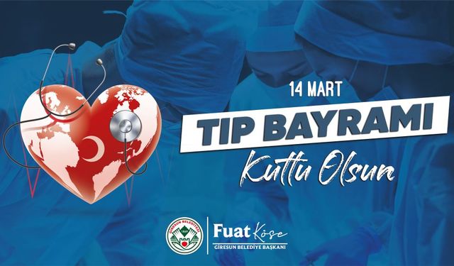 Başkan Köse: 14 Mart Tıp Bayramı Sağlık Çalışanları İçin Özel Bir Gündür