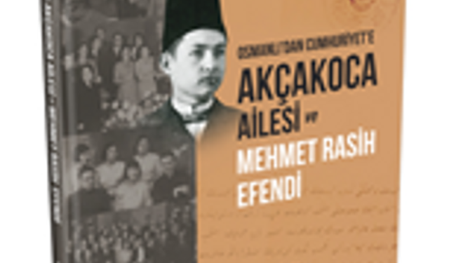 Ayhan Yüksel'den Yeni Bir Aile Tarihi Kitabı: Akçakoca Ailesi
