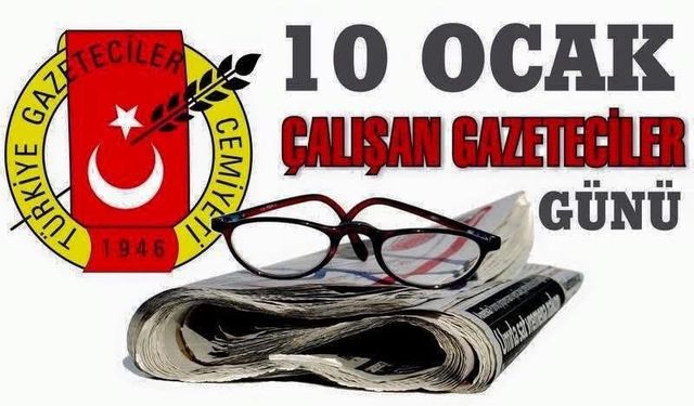 10 Ocak Çalışan Gazeteciler Günü Kutlu Olsun...