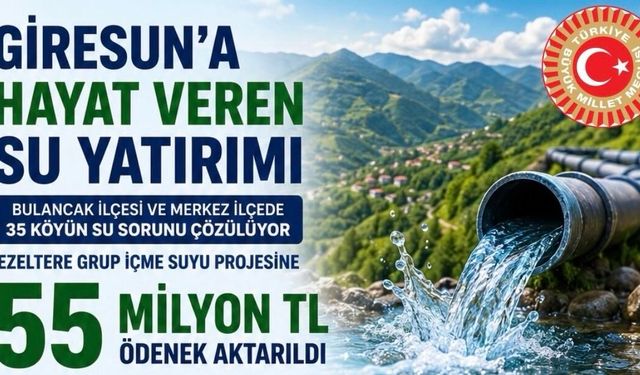 Bulancak'ta Yılların Su Sorunu Çözülüyor, 35 Köy Kesintisiz İçme Suyuna Kavuşacak