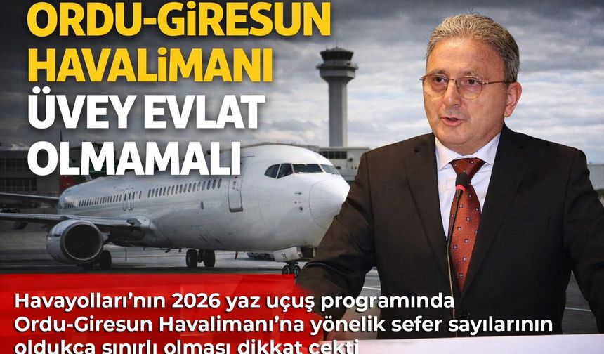 Ordu-Giresun Havalimanı Üvey Evlat Olmamalı